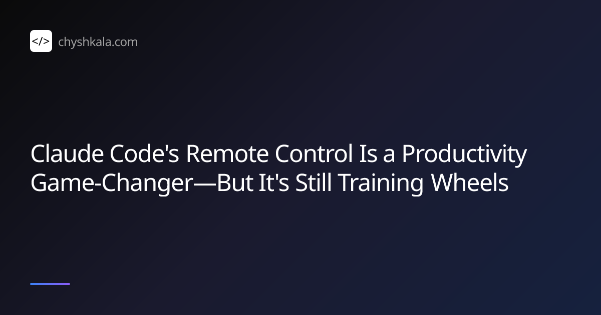 Claude Code's Remote Control Is a Productivity Game-Changer—But It's ...